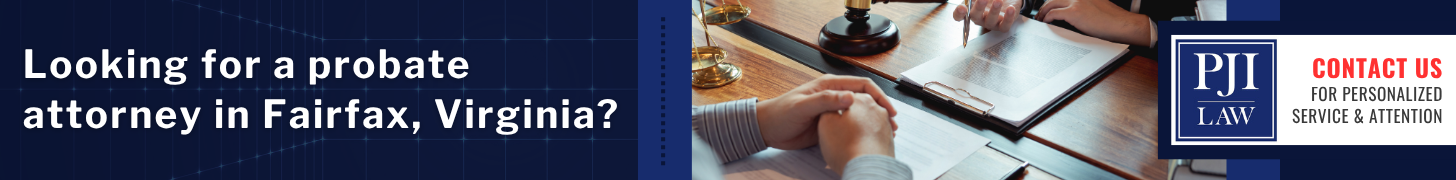 Do All Wills Go Through Probate in Virginia? 3 looking for a probate attorney in fairfax virginia img