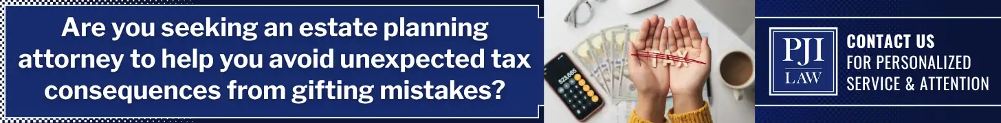 7 Mistakes to Avoid When Gifting From an Estate in Richmond, Virginia 5 Are you seeking an estate planning attorney to help you avoid unexpected tax consequences from gifting mistakes_