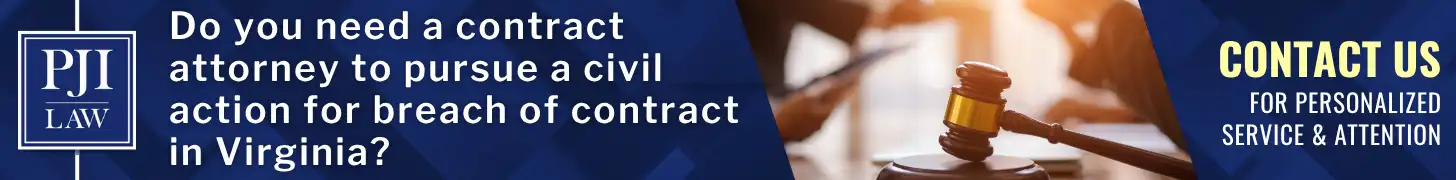 Breach of Contract in Virginia: What Counts and What Doesn’t 2 Do you need a contract attorney to pursue a civil action for breach of contract in Virginia_
